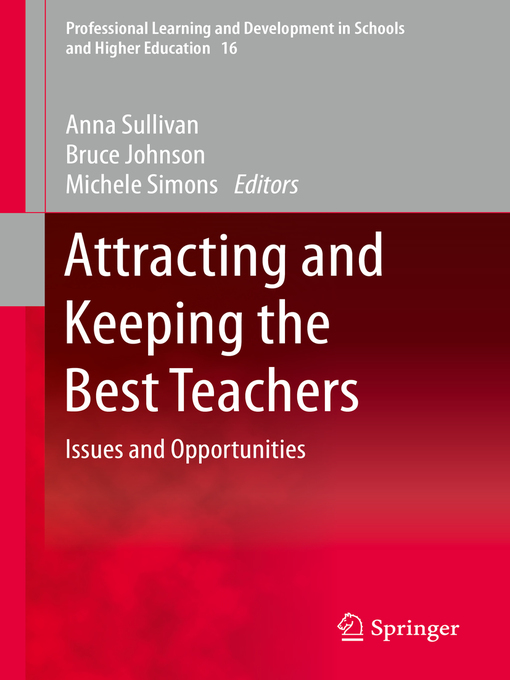 Title details for Attracting and Keeping the Best Teachers by Anna Sullivan - Available